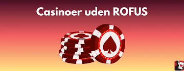 Nye Casino Uden ROFUS i Danmark En Ny Æra af Spilleoplevelser